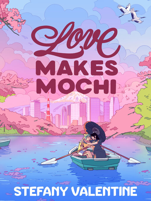 Title details for Love Makes Mochi by Stefany Valentine - Available